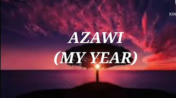 My year by Azawi (Lyrics Video)