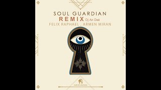 Armen Miran, Felix Raphael, Cafe De Anatolia - Soul Guardian (Remix An Deé) Resimi