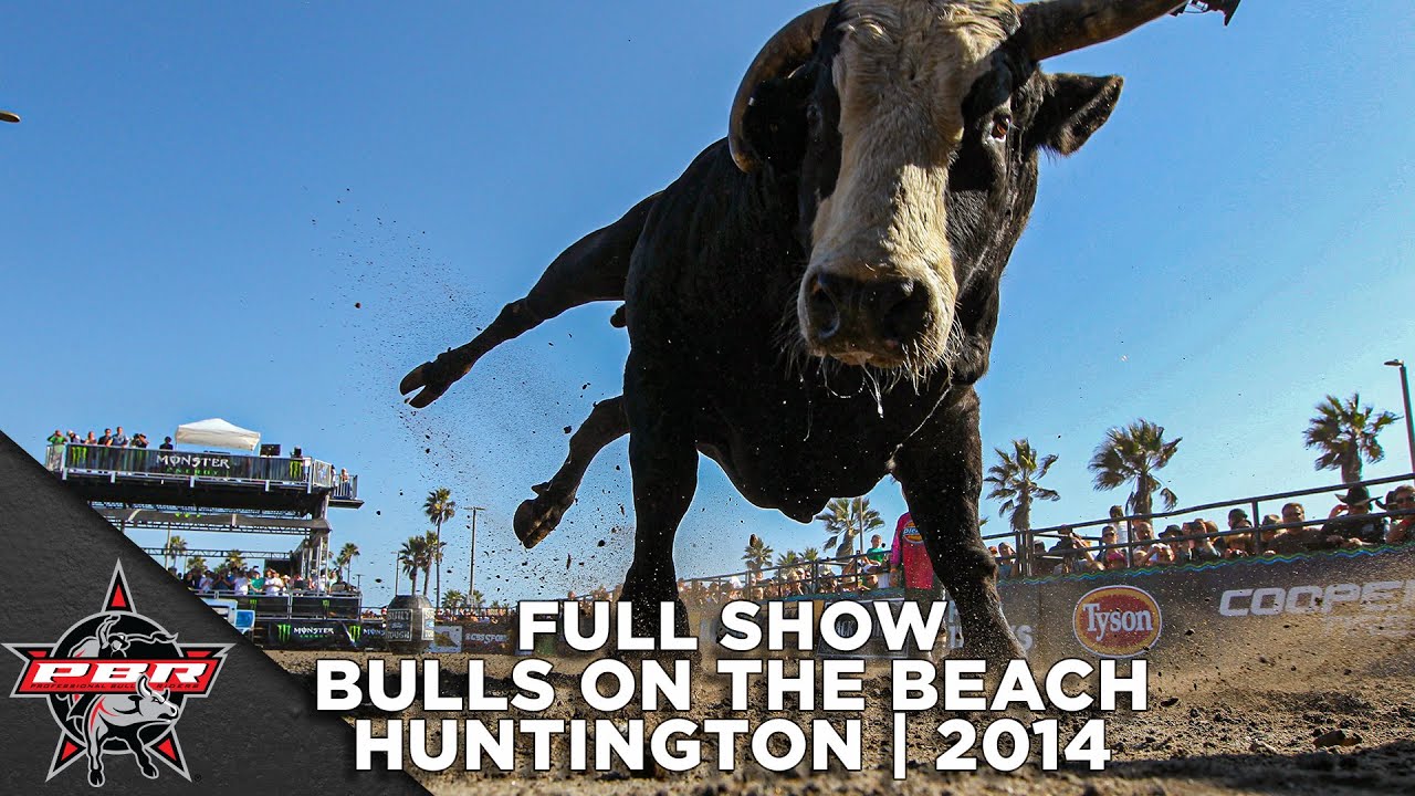 FULL SHOW Bulls on The Beach 2014 Huntington Beach YouTube