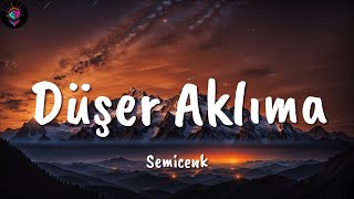 Semicenk ╸Düşer Aklıma /