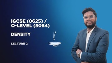 Grade 11 Density | IGCSE (0625) / O-Level (5054) Physics | Lecture 2 | Physics with sms