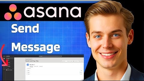 How To Send Message On Asana Server