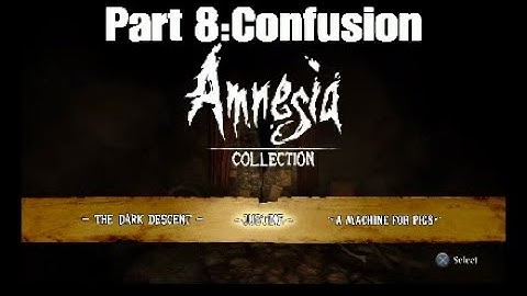 Amnesia part 8:Confusion