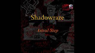 Shadowraze - Astral Step (+текст)