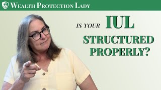 Is Your IUL Structured Properly?