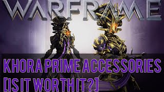 Warframe- Khora Prime Accessories [Is It Worth It?]