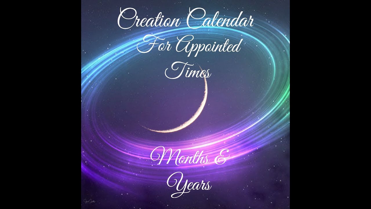 Creation calendar for appointed times, months and years