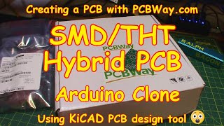 #145 Making an SMD THT Hybrid PCB Arduino Clone (Using PCBWay & KiCAD)