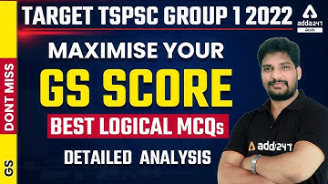 TARGET TSPSC GROUP 1 | MAXIMISE YOUR GS SCORE  | BEST LOGICAL MCQs | DETAILED  ANALYSIS  | DONT MISS