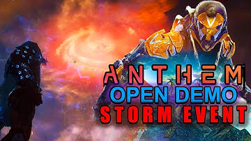 Anthem Open Demo | The Storm Event