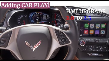 Adding Apple Carplay to 2014 Corvette C7, HMI 2.0 to 2.5