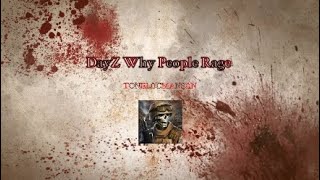 DayZ Why®People Rage Quit!