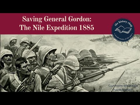 The Nile Expedition to rescue General Gordon in Khartoum - Sudan Campaign 1885