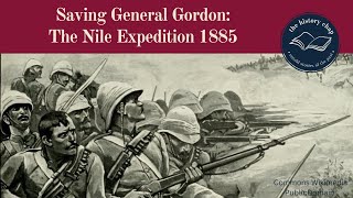 The Nile Expedition to rescue General Gordon in Khartoum  Sudan Campaign 1885