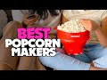 Top 4 best popcorn makers 2022  our favorite picks