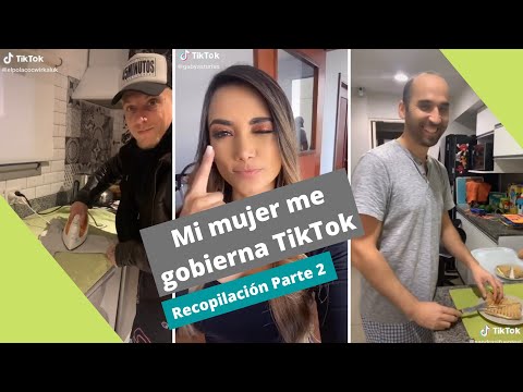 Mi mujer me gobierna Tik Tok Recopilacion Parte 2
