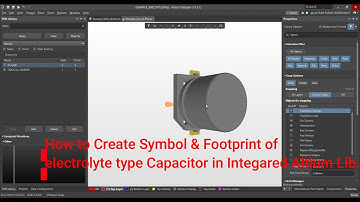 Altium Designer Tutorial 8 : How to create Electrolytic Capacitor  Symbol and footprint in AD 21.