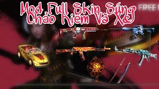 Free Fire Mod Full Skin Súng SKin Xe Chảo Gậy Kiếm OBB 22 KHÔNG KHÓA ACC