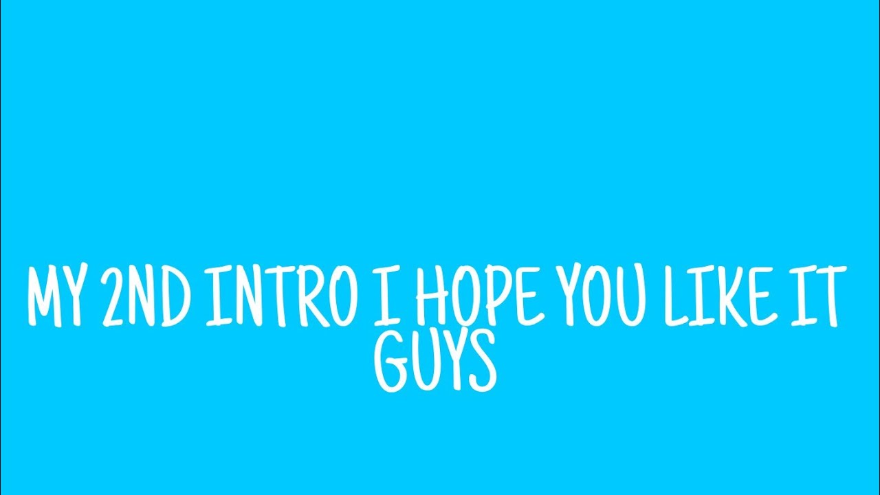 My 2nd intro (I hope you like it guys) |Beatrice tutorials vlog - YouTube