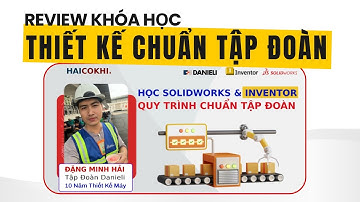 Review khóa học thiết kế chuẩn tập đoàn Hải Cơ Khí