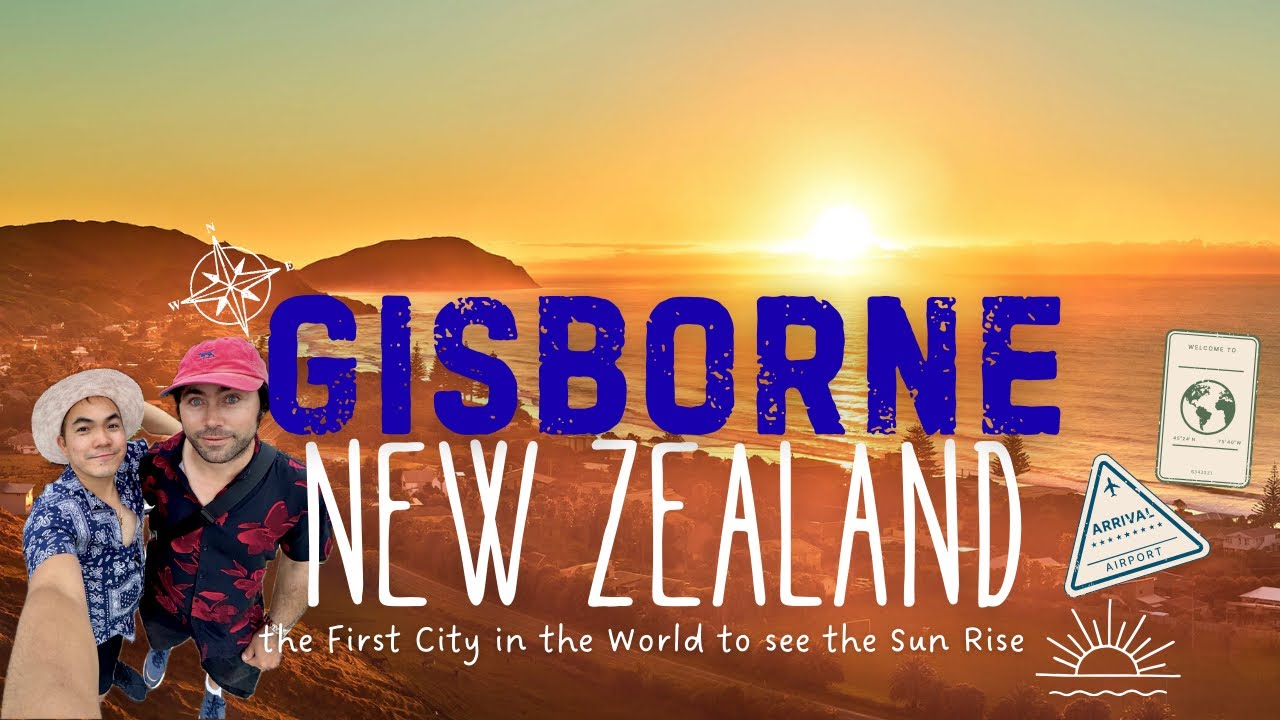 Gisborne - New Zealand - The First City in the World to see the Sun Rise