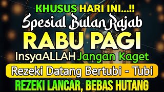 Download Lagu DZIKIR PAGI di HARI RABU PEMBUKA PINTU REZEKI | ZIKIR PEMBUKA PINTU REZEKI || Dzikir Mustajab Pagi MP3