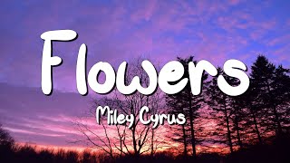 Flowers  Miley Cyrus (Lyrics) || Taylor Swift , Calvin Harris... (MixLyrics)