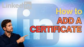 How to Add a Certificate to Your LinkedIn Profile (Updated 2026 Step-by-Step Beginner Guide)