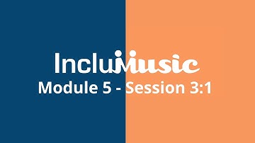 Module 5. Session 3:1 - Music Therapy Experiences with Students with Additional Needs