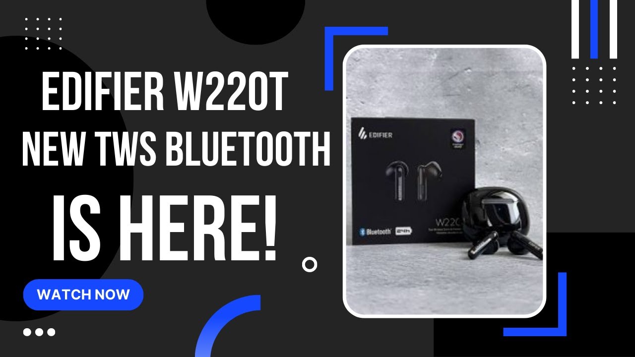 Edifier W220T  - TWS Bluetooth Earbuds! The New TWS is Here
