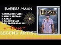 Babbu maan top 5 songs  legend artist   bholenath  music production