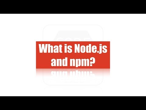 What is Node.js and npm?