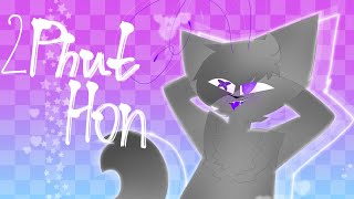 2 PHUT ON//  ANIMATION MEME 18+ =)