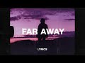 yaeow - far away from here (Lyrics)