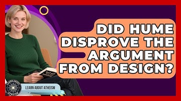 Did Hume Disprove The Argument From Design? - Learn About Atheism