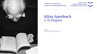 NLI Treasures – Outstanding Archives Aliza Auerbach - 4 Trilogies Guy Raz & Matan Barzilai