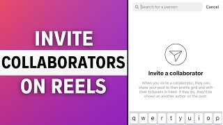 How to Invite Collaborators on Instagram After Posting Reels (2024)