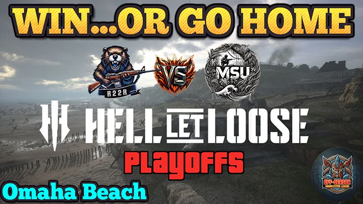 Hell Let Loose - R22R vs MSU - PLAYOFF TIME - Omaha Beach - OSCL - Competitive Console HLL