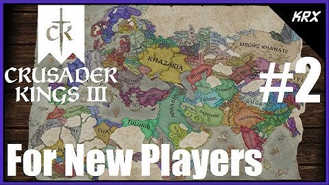 Crusader Kings III Tutorial - For Complete Beginners - Count to King - CK3 Getting Started - Part 2