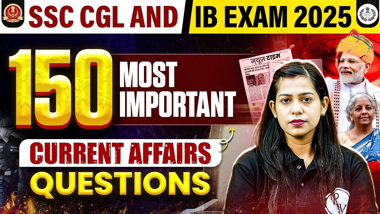 SSC CGL/IB Current Affairs 2025 | Top 150 Most Important Current ...