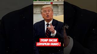 Trump Ancam Hamas: “Kami Akan Melenyapkan Mereka Jika Langgar Gencatan Senjata!”