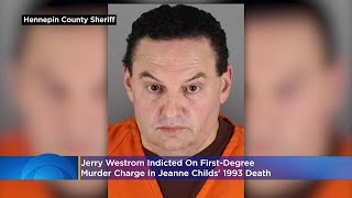 Jerry Westrom Indicted On First-Degree Murder Charge In Jeanne Childs' 1993 Death