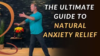 Ultimate Guide to Natural Anxiety Relief | Naturally Relieve Stress