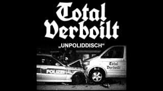 TOTAL VERBOILT - "Unpoliddisch" chords