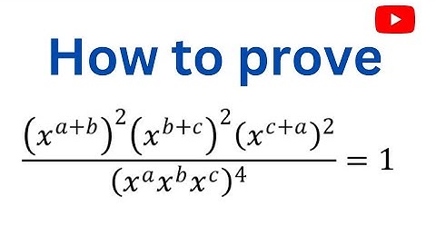 prove it {( x^a+b)^2 (x^b+c)^2 ( x^c+a)^2} / ( x^a x^b x^c)^4 =1