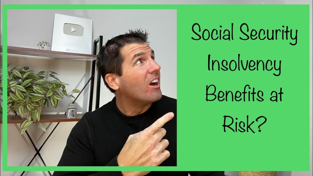Social Security Insolvency What is it & Are Your Benefits at Risk
