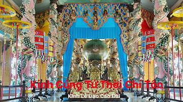 Kinh Cúng Tứ Thời Chí Tôn - Đạo Cao Đài - Tòa Thánh Tây Ninh