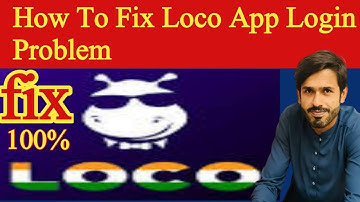 How To Fix Login Problem In Loco App || Loco App Login Problem Solve