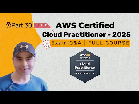 P30: FREE AWS Cloud Practitioner Course 2025: Pass the CLF-C02 Exam with Confidence!