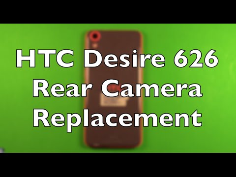 HTC Desire 626 Rear Camera Replacement How To Change